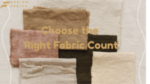What Is Fabric Count? Understanding 80s, 100s, 120s & 140s Fabrics 2 choose the Right fabric Count | the Fashion Fabric, Yamunanagar